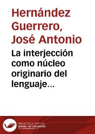 La interjección como núcleo originario del lenguaje oral. Notas a la historia de una polémica filosófico-lingüística