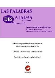 Actas del congreso 'Las palabras (des)atadas' (Encuentro de hispanistas 2015)