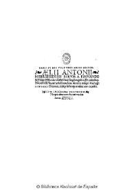 Habes in hoc volumine amice lector Aelii Antonii Nebrissensis Rerum a Fernando & Elisabe Hispaniarū foelicissimis Regibus gesta[rum] Decades duas:...