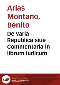 De varia Republica siue Commentaria in librum Iudicum