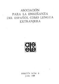 Boletín de la Asociación para la Enseñanza del Español como Lengua Extranjera. Núm. 0, junio de 1988