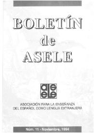Boletín de la Asociación para la Enseñanza del Español como Lengua Extranjera. Núm. 11, noviembre de 1994