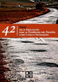 Boletín de la Asociación para la Enseñanza del Español como Lengua Extranjera. Núm. 42, mayo de 2010