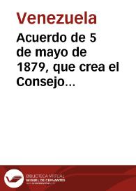 Acuerdo de 5 de mayo de 1879, que crea el Consejo Federal