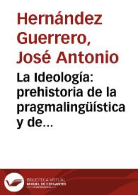 La Ideología: prehistoria de la pragmalingüística y de la pragmaliteratura