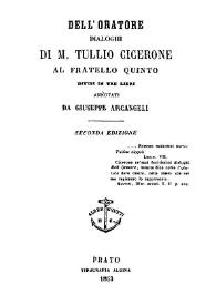 Dell'Oratore dialoghi di M. Tullio Cicerone al Fratello Quinto. Divisi in tre Libri