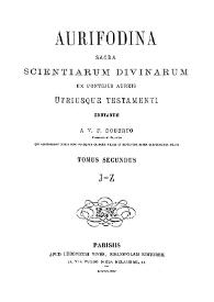 Aurifodina sacra scientiarum divinarum ex fontibus aureis utriusque Testamenti erutarum. Tomus Secundus, J-Z