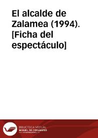 El alcalde de Zalamea (1994). [Ficha del espectáculo]