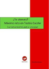 ¿Te atreves? Máximo reto en Teatro Escolar ¡La Comunidad Educativa a Escena!