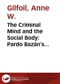 The Criminal Mind and the Social Body: Pardo Bazán's 'La piedra angular'