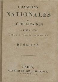 Chansons nationales et républicaines de 1789 a 1848, avec des notices historiques per Dumersan