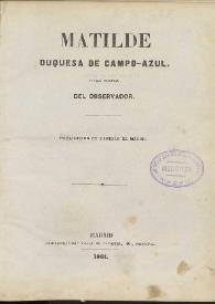 Matilde, Duquesa de Campo-Azul : novela original