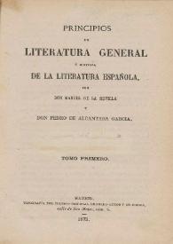 Principios de literatura general e historia de la literatura española. Tomo primero
