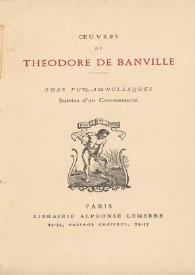 Oeuvres de Théodore de Banville. Odes funambulesques : suivies d'un commentaire