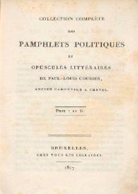 Collection complète des pamphlets politiques et opuscules littéraires