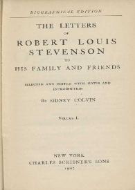The letters of Robert Louis Stevenson to his family and friends. Volume I