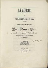 La muerte de Felipe Segundo. Composición poética
