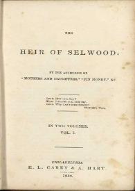 The heir of Selwood. Vol. I