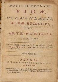 Marci Hieronymi Vidae, cremonensis, Albae episcopi, De arte poetica libri tres