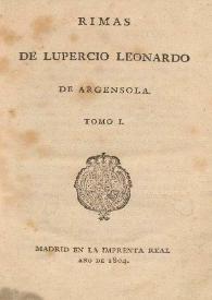 Rimas de Lupercio Leonardo de Argensola. Tomo I