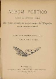 Album poético : colección de composiciones inéditas de los más notables escritores de España, ilustradas con magníficos grabados ...