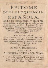 Epitome de la eloquencia española. Arte de discurrir, y hablar con agudeza, y elegancia en todo genero de assumptos ... con chistes, que previenen...