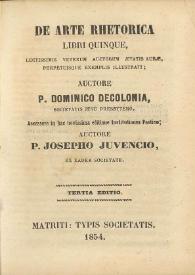 De arte rhetorica libri quinque : lectissimis veterum auctorum aetatis aurae perpetuisque exemplis illustrati