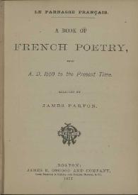 A book of french poetry from A.D. 1550 to the present time