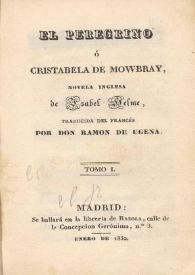 El peregrino ó Cristabela de Mowbray, novela inglesa. Tomo I