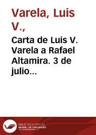 Carta de Luis V. Varela a Rafael Altamira. 3 de julio de 1909