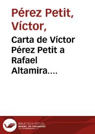Carta de Víctor Pérez Petit a Rafael Altamira. Montevideo, 8 de julio de 1909