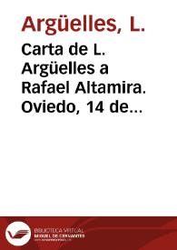 Carta de L. Argüelles a Rafael Altamira. Oviedo, 14 de julio de 1909