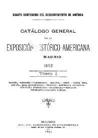Catálogo general de la Exposición Histórico-Americana de Madrid : 1892. Tomo 1