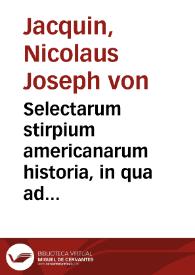 Selectarum stirpium americanarum historia, in qua ad linnaeanum systema determinatae descriptaeque sistuntur plantae illae, quas in insulis...