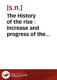 The History of the rise : increase and progress of the christian people galled Quakers : with several remarkable occurrences / translated into english by William Sewel