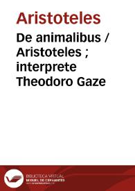 De animalibus  / Aristoteles ; interprete Theodoro Gaze