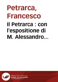 Il Petrarca : con l'espositione di M. Alessandro Velutello : di nuouo ristampato con le Figure a i Trionfi con le apostille, e con piu cose utili aggiunte.