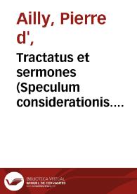 Tractatus et sermones (Speculum considerationis. Compendium contemplationis. De quattuor gradibus scalae spiritualis. Verbum abbreviatum super...