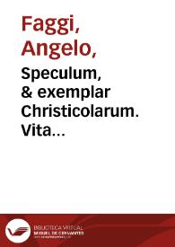Speculum, & exemplar Christicolarum. Vita Beatissimi Patris Benedicti ... / per ... Angelum Sangrinum Abbatem Congregationis Casine[n]sis carmine conscripta