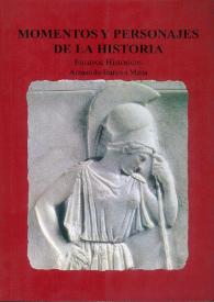 Momentos y personajes de la Historia : ensayos históricos. Tomo 1
