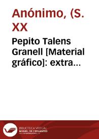 Pepito Talens Granell [Material gráfico]: extra selected : Poliñá del Jucar Valencia.