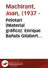 Pelotari [Material gráfico]: Enrique Bañuls Gilabert Oliva : importado de España