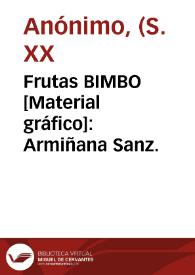Frutas BIMBO [Material gráfico]: Armiñana Sanz.