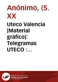 Uteco Valencia [Material gráfico]: Telegramas UTECO : R.E. 5.125.