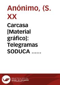 Carcasa [Material gráfico]: Telegramas SODUCA ... Valencia.