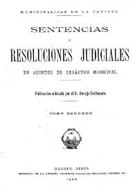 Sentencias y Resoluciones Judiciales en asuntos de caracter municipal : 1882-1905. Tomo 2