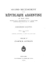 Segundo censo de la República Argentina, mayo 10 de 1895 : decretado en la Administración del Dr. Saenz Peña, verificado en la del Dr. Uriburu. Tomo 2 