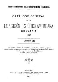 Catálogo general de la Exposición Histórico-Americana de Madrid : 1892. Tomo 3