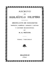 Archivo del bibliófilo filipino : recopilación de documentos históricos, científicos, literarios y políticos y estudios bibliográficos. Tomo 3