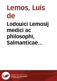 Lodouici Lemosij medici ac philosophi, Salmanticae Philosophiae publicè professoris, Paradoxorum dialecticorum libri duo